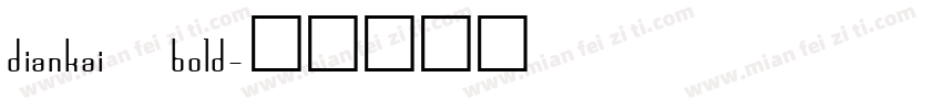 diankai bold字体转换